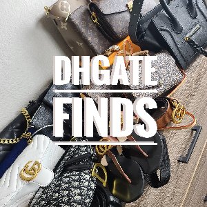 dhgatefinds85 Profile Picture