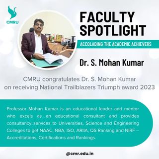 Introducing the maestros excelling in education and academics for our students, who can guide them to aim high in their careers and dream bigger, is the motto we uphold. With faculties and visionaries like Dr. S. Mohan Kumar on our side, we aspire to realize this dream with accolades and accomplishments.

CMR University congratulates Dr. S. Mohan Kumar for receiving the National Trailblazers Triumph Award 2023.

#CMRUniversity #CMRU #StudentLife #facultyspotlight #FacultyDevelopment #facultyachievement #CareerAtCmr #visionary #faculties #academiclife #academicachievement