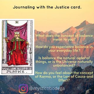 This week’s card in, Journaling with the Tarot, is Justice - XI. 

Relax and ground yourself. Find the card in your deck (or use the image in the post). Meditate on the card. Choose one or all journal prompts. Journal. Take a moment to reflect. Close with gratitude. 

I hope this exercise helps you on your Tarot journey and stay tuned as we continue The Fool’s Journey in the Major Arcana!

-Oz 🙏🏽✨

#mysticobodega #justice #tarot #tarottips #majorarcana #thefoolsjourney #journal #journaling #tarotreadings #crystals #reiki #reikimaster #psychic #medium #healer #curandero #spirituality #spiritualguidance #divination #cartomancy #metaphysical #oracle #oils #candles #qpoc #lgbtq #smallbusiness #dfw #fortworth #texas