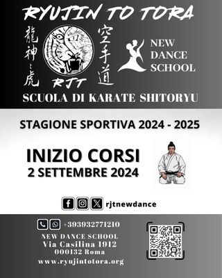 Stagione Sportiva 2024 - 2025
VIENI A PROVARE GRATUITAMENTE
INIZIO CORSI KARATE 2 SETTEMBRE 2024
RYUJIN TO TORA ACADEMY 
(Sede New Dance School)