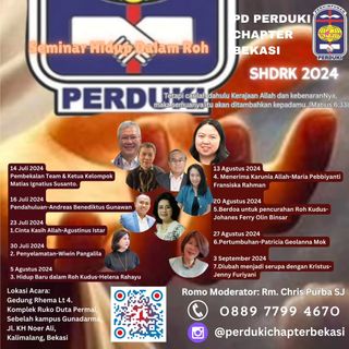🄿🄳 🄿🄴🅁🄳🅄🄺🄸 ✞ 🄲🄷🄰🄿🅃🄴🅁 🄱🄴🄺🄰🅂🄸 
https://campsite.bio/perdukibekasi

Apakah anda mau hidup diubahkan? dan hidup lebih baik bersama Kristus?
Alami Anugerah perjumpaan secara pribadi dengan Kristus?
Hadirilah Seminar Hidup Dalam Roh Kudus Setiap hari Selasa 

Tanggal : 09 Juli hingga 3 September 2024
Pukul     : 19.00 WIB
Tempat : Gedung Rhema Lt. 4
                Jln. KH. Noor Ali Kalimalang, samping Kampus Gunadarma Bekasi

Kita akan mengenal secara pribadi dengan Kristus dan mendalami pesan keselamatan Kristus dengan mengikutsertakan Roh Kudus dalam kehidupan kita sehari-hari.

Daftarkan segera melalui QR pada gambar 
atau melalui link berikut ini:

https://forms.gle/LP7nzDeDijANkSTs9

dan biaya dapat di transfer ke PD Perduki Chapter Bekasi
rekening 𝗕𝗖𝗔: 𝟯𝟵𝟳 𝟬𝟭𝟱𝟬 𝟲𝟳𝟱
(Perhimpunan Perduki)

Info Lebih lanjut, Hubungi:
𝗙𝗮𝗻𝗻𝘆 - 𝟬𝟴𝟭𝟯 𝟭𝟭𝟬𝟵 𝟯𝟬𝟴𝟮
𝗪𝗶𝗻𝗱𝗮 - 𝟬𝟴𝟴𝟮 𝟵𝟯𝟰𝟳 𝟱𝟲𝟮𝟰
𝗔𝗱𝗶 - 𝟬𝟴𝟭𝟮 𝟭𝟮𝟭𝟯 𝟲𝟳𝟴𝟯
𝗦𝘁𝗲𝗳𝗮𝗻 - 𝟬𝟴𝟭𝟲 𝟰𝟴𝟭𝟯 𝟱𝟴𝟴

Jadwal dan Sesi:

09 Juli 2024, Misa Pembukaan SHDR

16 Juli 2024,
Pendahuluan-Andreas Benediktus Gunawan 

23 Juli 2024,
1. Cinta Kasih Allah-Agustinus Istar 

30 Juli 2024,
2. Penyelamatan-Wiwin Pangalila 

5 Augustus 2024,
3. Hidup Baru dalam Roh Kudus-Helena Rahayu

13 Agustus 2024,
4. Menerima Karunia Allah-Maria Pebbiyanti Fransiska Rahman 

20 Agustus 2024,
5. Berdoa untuk pencurahan Roh Kudus-Johanes Ferry Olin Binsar 

27 Agustus 2024,
6. Pertumbuhan-Patricia Geolanna Mok 

03 September 2024,
7. Diubah menjadi serupa dengan Kristus-Jenny Furiyani 

Salam Damai,
PD PEʀDUKɪ CʜAPTEʀ ʙEKASɪ 🌹
https://campsite.bio/perdukibekasi

#seminarhidupbarudalamrohkudus
#seminarhidupbarudalamroh
#seminarhidupdalamroh
#seminarhidupdalamrohperduki
#shdrperduki
#shdrk
#shdr
#pdpkk
#pdpkkbekasi
#pdpkkperduki
#karismatikkatolik
#perdukibekasi
#perdukichapterbekasi
#perhimpunanperduki
#perdukichapter