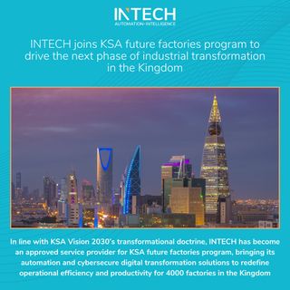 In a pronounced commitment to KSA Vision 2030’s transformational doctrine, INTECH has become an approved service provider for KSA future factories program, bringing its automation and cybersecure digital transformation solutions to redefine operational efficiency and productivity for 4000 factories in the Kingdom. 

Find out more in the link in bio

#ksavision2030 #ksafuturefactoriesprogram #smartindustriesreadinessindex #siriassessment #digitaltransformation #automation #cybersecurity #smartmanufacturing #saudiarabia