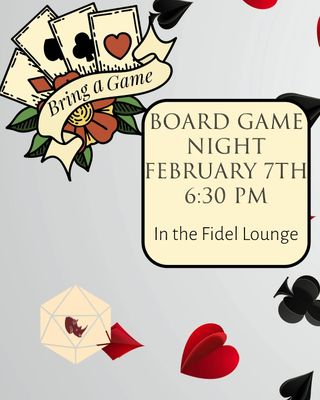 We hope you can join us this Friday for a game night in the Fidel common area! Refreshments will be provided!