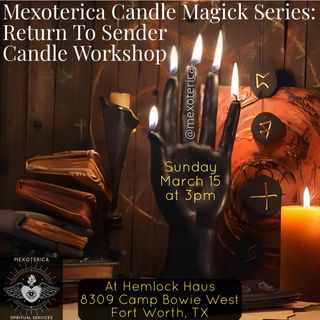 Return to Sender Candle Workshop 🧿🕯️
Date: Sun March 15, 2026 
Time: 3:00 PM 
Location: Hemlock Haus 

Come and learn a little candle magick as we create a Return to Sender candle 🔄 in this hands-on workshop focused on protection and intention-setting. 

For more details and to reserve your spot click the link in bio or check the comments down below 👇🏽 

-Oz 🪬
•
•
•
#mexoterica #hemlockhaus #candles #workshop #magick