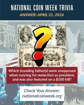 Check yesterday's answer! Did you get it right? 👀

Yesterday's Question (4/21): 
Which founding father(s) were unopposed when running for reelection as president, and was also featured on a $100 bill?

National Coin Week has been shock full of numismatic learning and we invite you to put to your knowledge to the test for the chance to win a prize! Be sure to submit your response by 8:00 a.m. MT each day to be eligible—then check back for the next challenge and keep the streak going! 

Play daily trivia: http://nationalcoinweek.org 

Thanks to our 2026 National Coin Week Sponsor @osborne_mint!

#NationalCoinWeek #CoinTrivia #CoinCollecting #Numismatics #America250