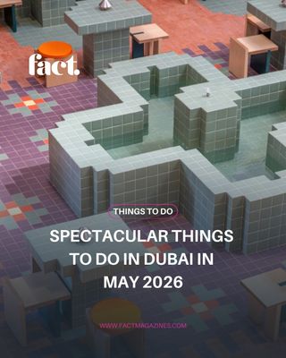 Consider your May plans sorted. ✨The temperature is rising and the social calendar is following suit. We’ve rounded up the definitive list of things to do, see, and taste across the city over the next 31 days. 

Your only job? Choosing which one to visit first.

Hit the link in bio to learn more

#factmagazine #dubai #mydubai #visitdubai #thingstododubai

[ dubai events may 2026 • things to do dubai • dubai guide • what’s on dubai in may • dubai food and nightlife • events calendar • dubai experiences • dubai social scene ]