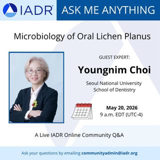 Don't miss our Ask Me Anything event with Dr. Youngnim Choi!

📅 May 20, 2026
⏲️ 9 a.m. EDT
🔗 https://ow.ly/r7ZZ50YVMMF 

#DentalResearch #OralHealth #Microbiology