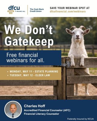 Future-proofing your life > winging it.

Join us this week for FREE webinars on Estate Planning & Elder Law, hosted by DFCU Financial and led by Charles Hoff, AFC (budgeting & credit expert and Financial Literacy Counselor).

Smart info. Real-world answers. No gatekeeping.

✅ Free for members & potential members

👉 Save your seat. Sign up now at the link in our bio.