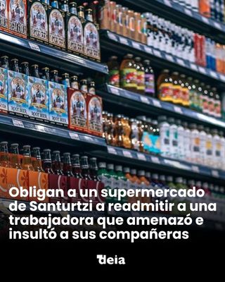 El Tribunal Superior de Justicia del País Vasco (TSJPV) confirma la nulidad del despido de una trabajadora de un supermercado de Santurtzi, que fue expulsada de la empresa después de protagonizar varios incidentes relacionados con la desaparición de su teléfono móvil durante la jornada laboral.

La empleada, que ocupaba un puesto de responsabilidad en el establecimiento, fue despedida disciplinariamente en enero de 2025. La empresa le atribuía haber acusado a compañeros de trabajo de quedarse con su móvil, haber amenazado con impedir que abandonaran el centro hasta encontrarlo y haber abierto varias taquillas ajenas mientras lo buscaba. 
 
✍️ @aitorgm98 
📲 Toda la información en nuestra web
💬Leemos vuestras opiniones en los comentarios ⬇️