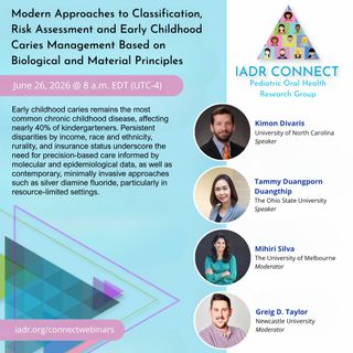 Join us for the June IADR Connect Webinar, "Modern Approaches to Classification, Risk Assessment and Early Childhood Caries Management Based on Biological and Material Principles" Hosted by the Pediatric Oral Health Research Group!

Register using the link in our bio

#OralHealth #DentalResearch #PediatricOralHealth