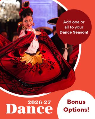 Did you know? 💃✨
Dance Series subscribers get exclusive early access to three incredible bonus performances before they go on sale to the public.
Secure the best seats at the lowest prices for The Nutcracker, Ballet Folklórico de México, and Don Q: In Pursuit of the Impossible.
Just one more reason to be a Dance Subscriber!

https://go.scfta.org/Dance26-27