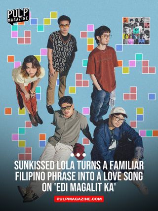 SunKissed Lola is back with 'Edi Magalit Ka,' a warm, honest new single about choosing love over ego—and it might be their most relatable song yet. Click the link in our bio to read the article.

#SunKissedLola #music #PULPMagazine