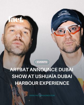 ARTBAT are bringing the world of UPPERGROUND back to Dubai Harbour.

Taking over Ushuaïa Dubai Harbour Experience on 28 November, the Ukrainian electronic duo will lead a heavyweight line-up featuring Miss Monique, R3HAB and 7 SKIES. The show arrives as ARTBAT continue a major year for UPPERGROUND, alongside their recent David Guetta collaboration reworking Gotye and Kimbra’s “Somebody That I Used To Know”.

Which set are you most excited to catch at UPPERGROUND Dubai?

Hit the link in bio to learn more.

#ARTBAT #UPPERGROUND #UshuaiaDubai #DubaiEvents #FACTDubai

[ artbat dubai • upperground dubai • ushuaia dubai harbour experience • miss monique dubai • r3hab dubai • dubai concerts 2026 • electronic music dubai • dubai nightlife ]