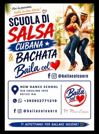 🔥 SCUOLA DI SALSA CUBANA & BACHATA 
📍 New Dance School
➡️ Via Casilina 1912 – 00132 Roma
ℹ️️Info e Prenotazioni :
☎ ✆ 393 277 1210 

✨ LEZIONE DIMOSTRATIVA GRATUITA
👉 CORSO PRINCIPIANTI BASE 
👣Anche se non hai mai ballato!
📅 Martedì 29 settembre 2026
🕘 Ore 21:00 – 22:30

👉 CORSO INTERMEDIO 
🕺🏻Per chi balla da 1 anno! 💃🏼 
📅Tutti i Lunedì 
🔜 DAL 7 SETTEMBRE 2026
🕘 Ore 21:00 – 22:30
✨ PROVA GRATUITA!

🟢PRENOTAZIONE OBBLIGATORIA 
📲 PRENOTA LA TUA LEZIONE GRATUITA!

SEGUICI!
🅾ⓕ @bailacolcuore