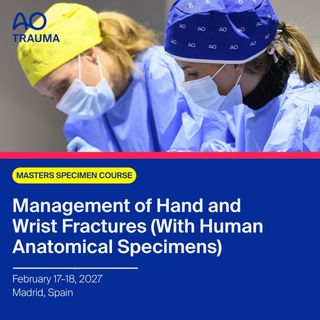 Registration is open!

Chaired by leading AO Trauma faculty, the AO Trauma Masters Course—Management of Hand and Wrist Fractures (With Human Anatomical Specimens) offers an advanced, hands-on learning experience focused on the surgical management of complex hand and wrist fractures.

Using human anatomical specimens, participants will refine advanced surgical techniques, deepen their understanding of upper extremity anatomy, and strengthen clinical decision-making through expert-led instruction, case discussions, and practical training.

📅 February 17–18, 2027
📍 Madrid, Spain
🌐 English
🎓 Masters Specimen Course

AO Trauma Masters Course Management of Hand and Wrist Fractures 2027

REGISTER NOW AND ADVANCE YOUR EXPERTISE THROUGH HANDS-ON SPECIMEN TRAINING!
https://ow.ly/XunR50Zx3WB