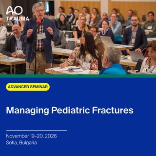 AO Trauma Seminar—Managing Pediatric Fractures

Chairperson(s):
Yavor Pukalski (Bulgaria)

Advanced Seminar

🗓 November 19–20, 2026
📍 Sofia, Bulgaria
🔊 English
Register now
https://ow.ly/OGLp50ZUWnA