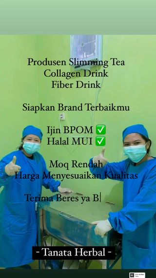 Produsen ☘️Maklon Aneka Teh Celup
Best Seller :
Slimming Tea
Teh Program Hamil
Teh Manjakani
Teh Relax
Teh Penggemuk

☘️Collagen Drink
☘️Fiber Drink

Proses Produksi✅
Perijinan✅
Packaging✅
Serahkan pada kami
Kamu terima beres yaaa💙

🌸Moq rendah
🌸Perijinan BPOM / P.IRT
🌸Halal MUI
🌸Proses cepat
🌸Dapatkan harga terbaik dengan kualitas terbaik

Diskusikan Budget dengan Kami🥰
Siap melayani sepenuh hati❤️

More Info Klik Link di Bio
- Tanata Herbal - 

#tanataherbal #maklon #maklonteh #maklontehpelangsing #maklontehherbal #maklontehcelup #maklontehcelupherbal #maklontehhijau #maklonslimmingtea #makloncollagen #makloncollagendrink #maklonfiberdrink #maklonherbal #produklokal #produkindonesia #produkviral #produkumkm #produkumkmberkualitas #produkumkmindonesia #produkumkmbanyumas #umkm #collagen #collagendrink #fiberdrink #teh